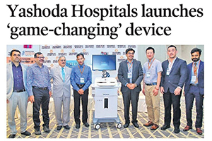 Yashoda hospital launches game changing device